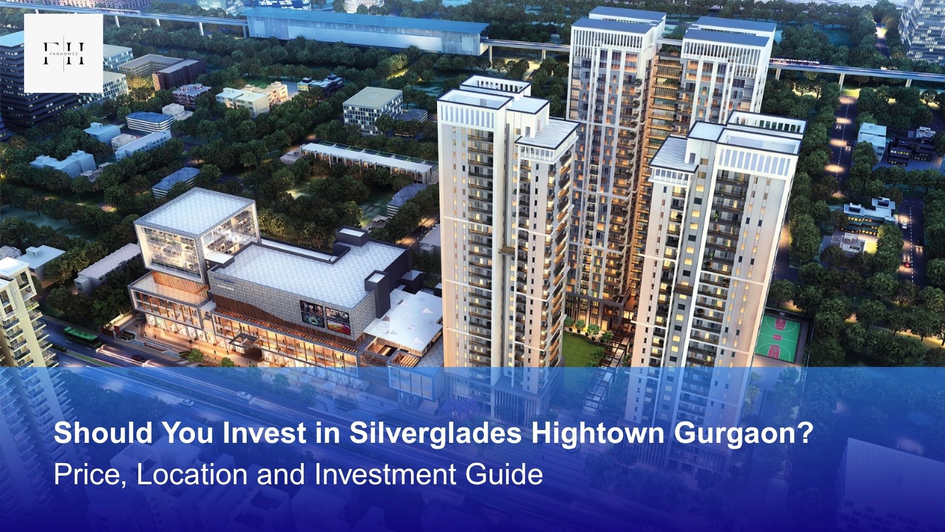 Silverglades Hightown Residences Gurgaon: Price, Location and Complete Details