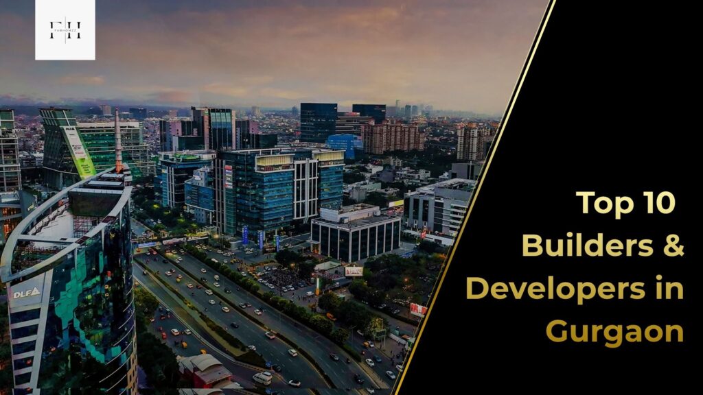 Top 10 Real Estate Builders & Developers in Gurgaon